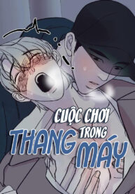 CUỘC CHƠI TRONG THANG MÁY