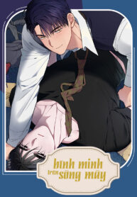 KHÔNG CHE – BÌNH MINH TRÊN SÔNG MÂY