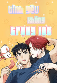 KHÔNG CHE – TÌNH YÊU KHÔNG TRỌNG LỰC